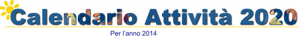 Calendario Attività 2020 Per l’anno 2014